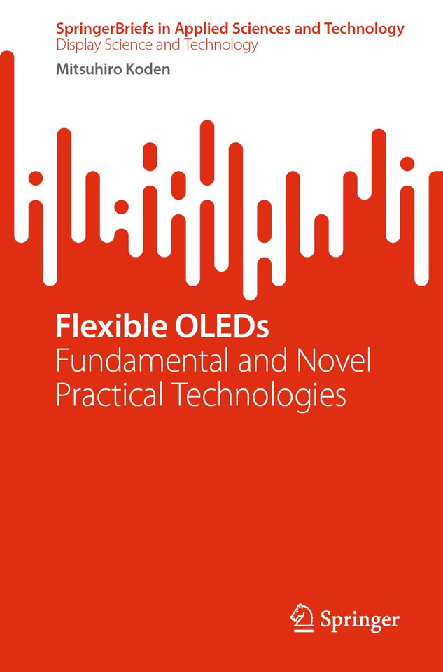 Flexible OLEDs: Fundamental and Novel Practical Technologies (SpringerBriefs in Applied Sciences and Technology) book cover by Mitsuhiro Koden