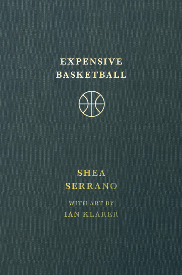 Expensive Basketball book cover by Shea Serrano