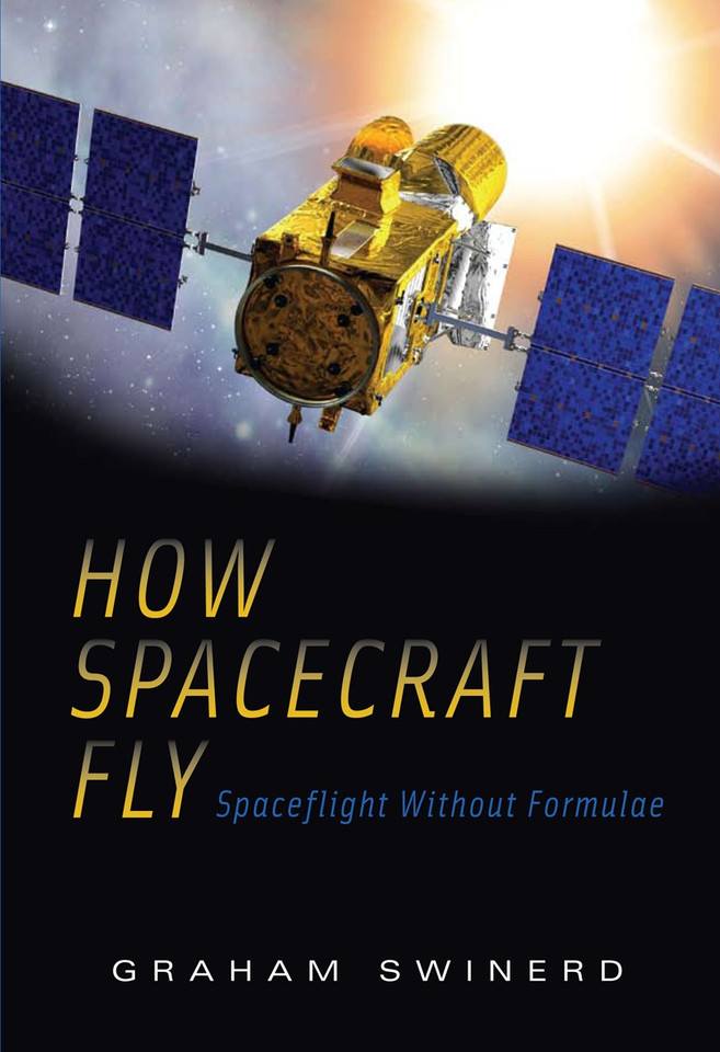 How Spacecraft Fly: Spaceflight Without Formulae book cover by Graham Swinerd