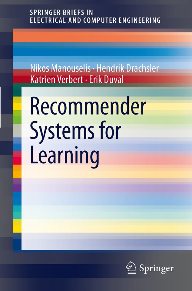 Recommender Systems for Learning (SpringerBriefs in Electrical and Computer Engineering) book cover by Nikos Manouselis, Hendrik Drachsler, Katrien Verbert, Erik Duval