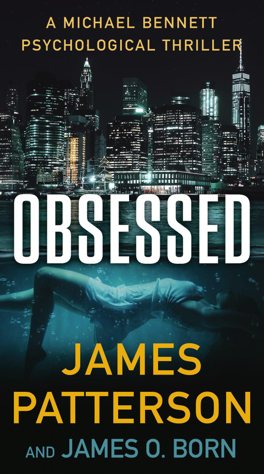 Obsessed: A Michael Bennett Thriller (A Michael Bennett Thriller) book cover by James O. Born, James Patterson