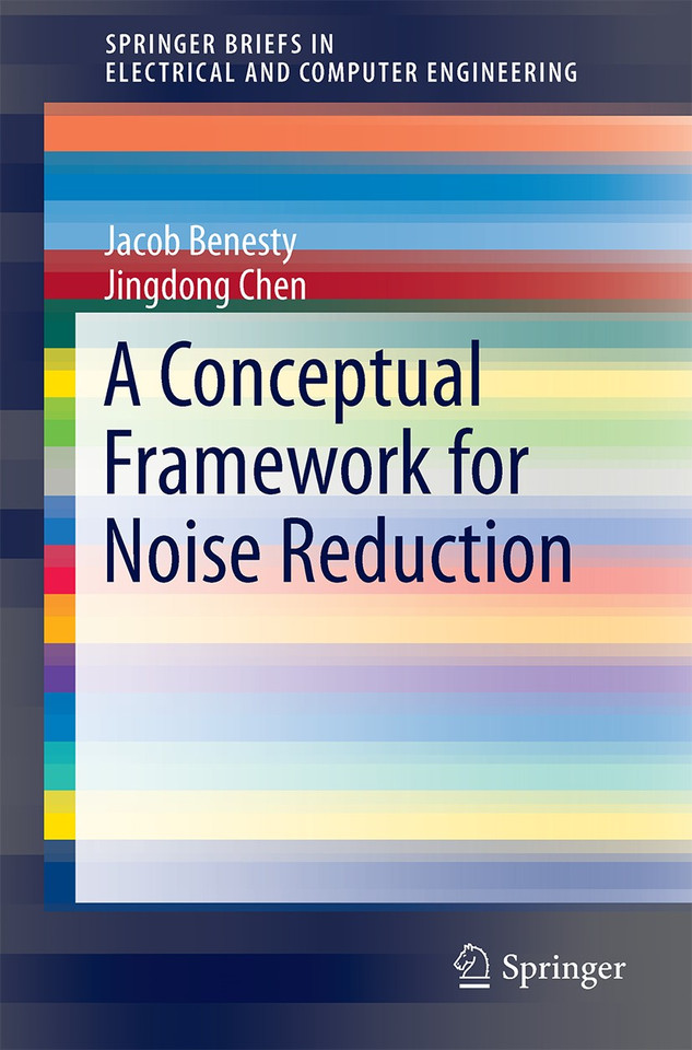 A Conceptual Framework for Noise Reduction (SpringerBriefs in Electrical and Computer Engineering) book cover by Jacob Benesty, Jingdong Chen
