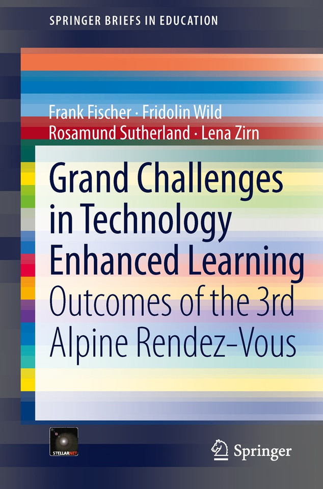 Grand Challenges in Technology Enhanced Learning: Outcomes of the 3rd Alpine Rendez-Vous (SpringerBriefs in Education) book cover by Frank Fischer, Fridolin Wild, Rosamund Sutherland, Lena Zirn
