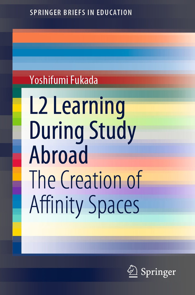 L2 Learning During Study Abroad: The Creation of Affinity Spaces (SpringerBriefs in Education) book cover by Yoshifumi Fukada