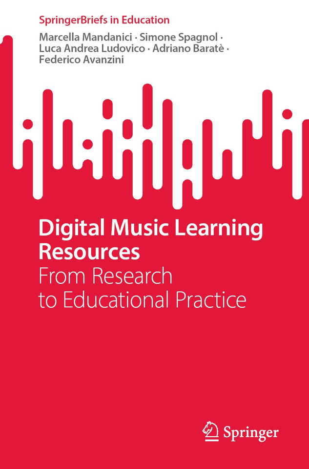 Digital Music Learning Resources: From Research to Educational Practice (SpringerBriefs in Education) book cover by Marcella Mandanici, Simone Spagnol, Luca Andrea Ludovico, Adriano Baratè, Federico Avanzini
