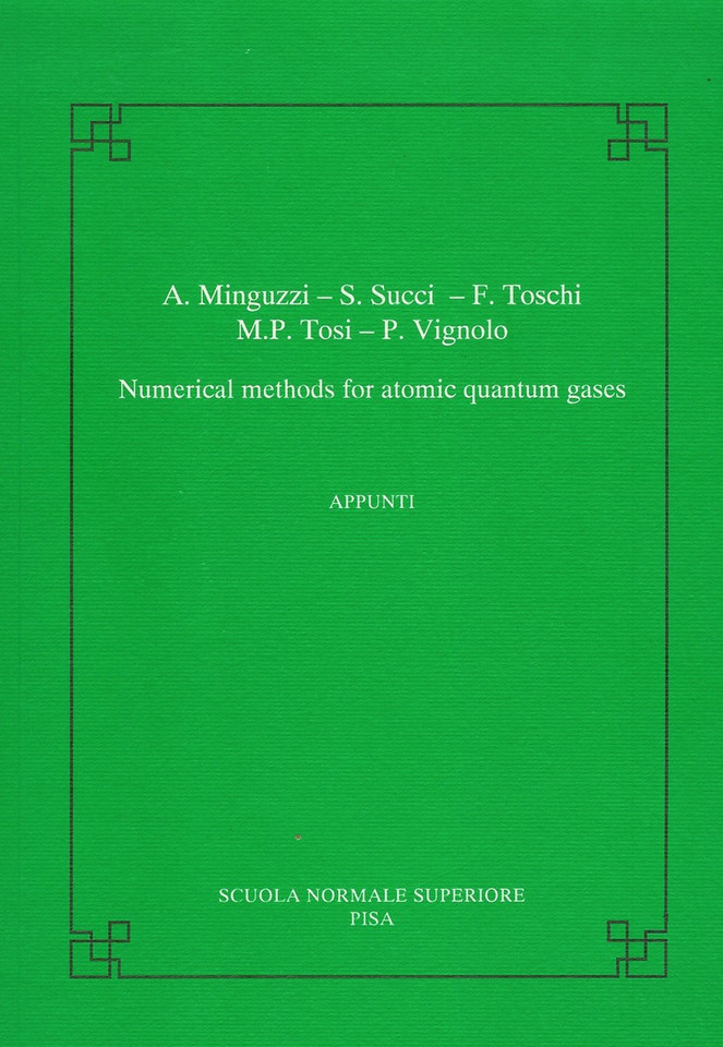 Numerical methods for atomic quantum gases (Publications of the Scuola Normale Superiore) book cover by Anna Minguzzi, Sauro Succi, Federico Toschi, Mario Tosi, Patrizia Vignolo