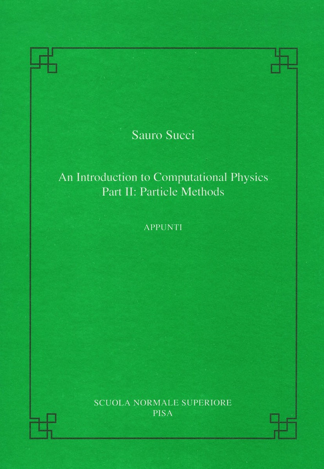 An introduction to computational physics: Part II: particle methods (Publications of the Scuola Normale Superiore) book cover by Sauro Succi