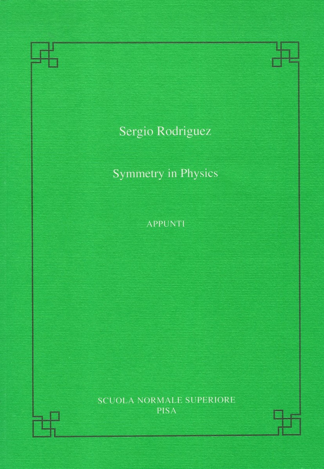 Symmetry in physics (Publications of the Scuola Normale Superiore) book cover by Sergio Rodriguez