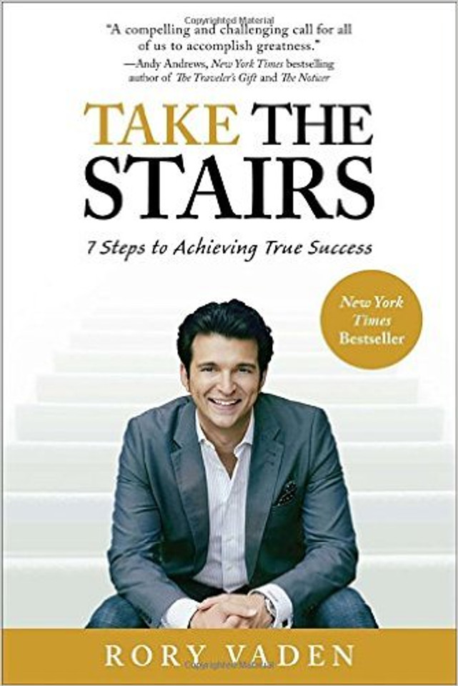 Take the Stairs: 7 Steps to Achieving True Success Cover Take the Stairs: 7 Steps to Achieving True Success Cover