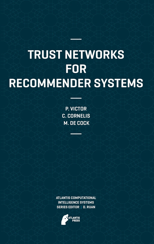 Trust Networks for Recommender Systems (Atlantis Computational Intelligence Systems #4) book cover by Martine De Cock, Patricia Victor, Chris Cornelis
