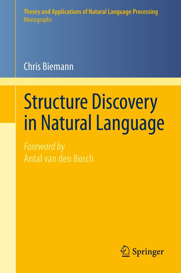 Structure Discovery in Natural Language (Theory and Applications of Natural Language Processing) book cover by Chris Biemann