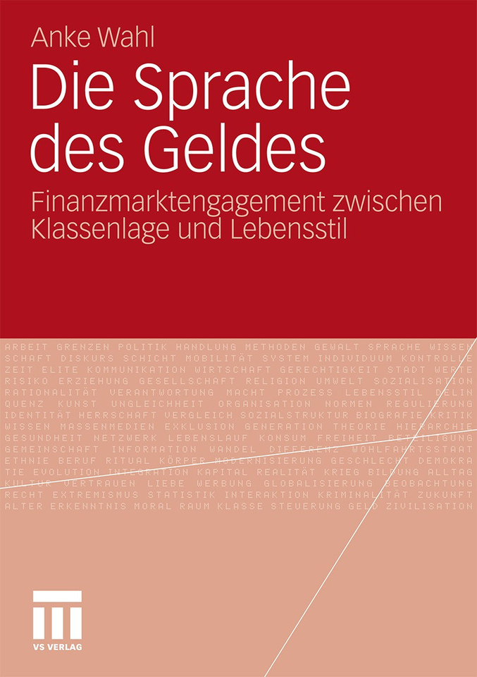 Die Sprache des Geldes: Finanzmarktengagement zwischen Klassenlage und Lebensstil book cover by Anke Wahl