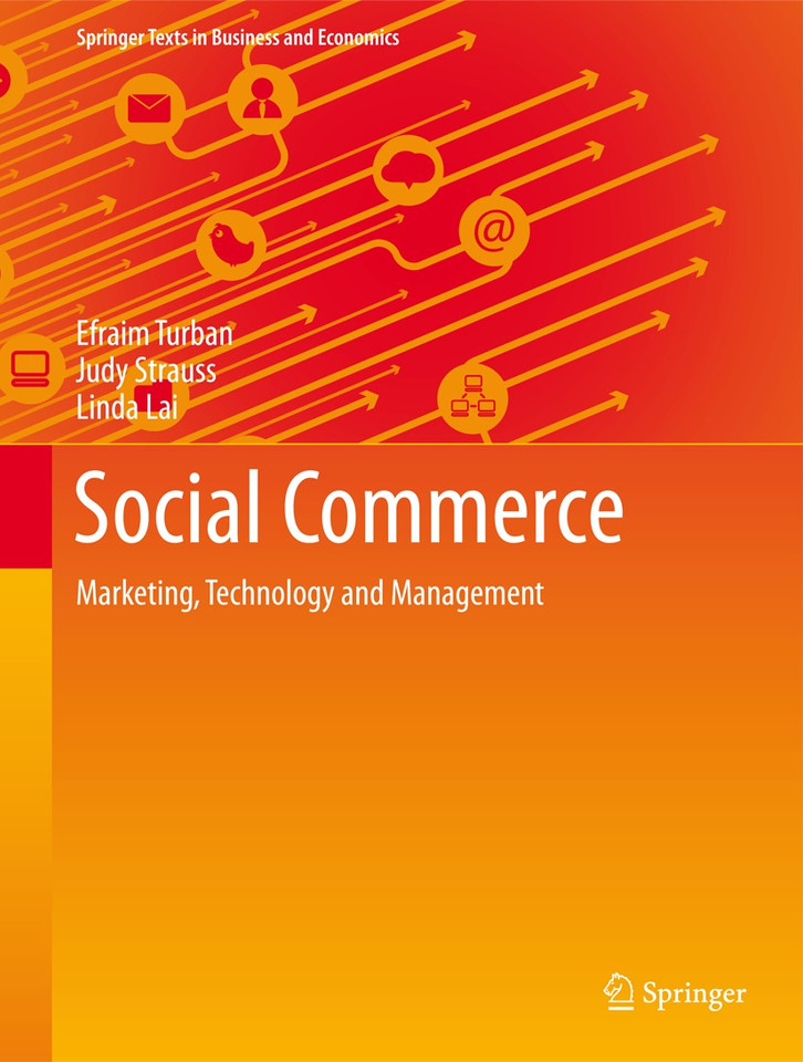 Social Commerce: Marketing, Technology and Management (Springer Texts in Business and Economics) book cover by Efraim Turban, Judy Strauss, Linda Lai