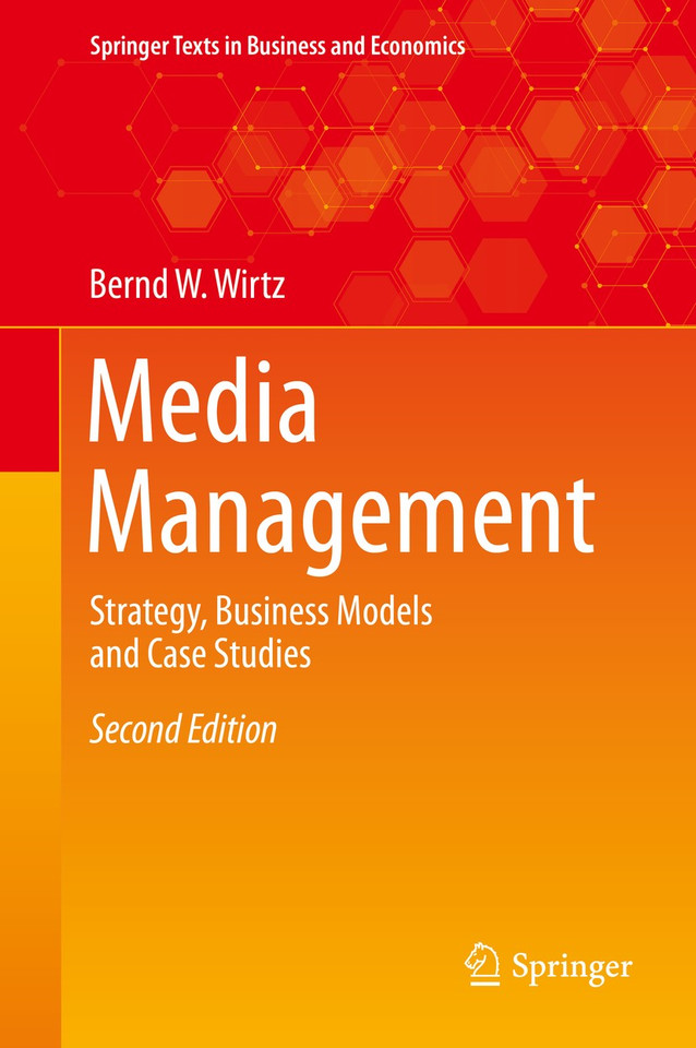 Media Management: Strategy, Business Models and Case Studies (Springer Texts in Business and Economics) book cover by Bernd W. Wirtz