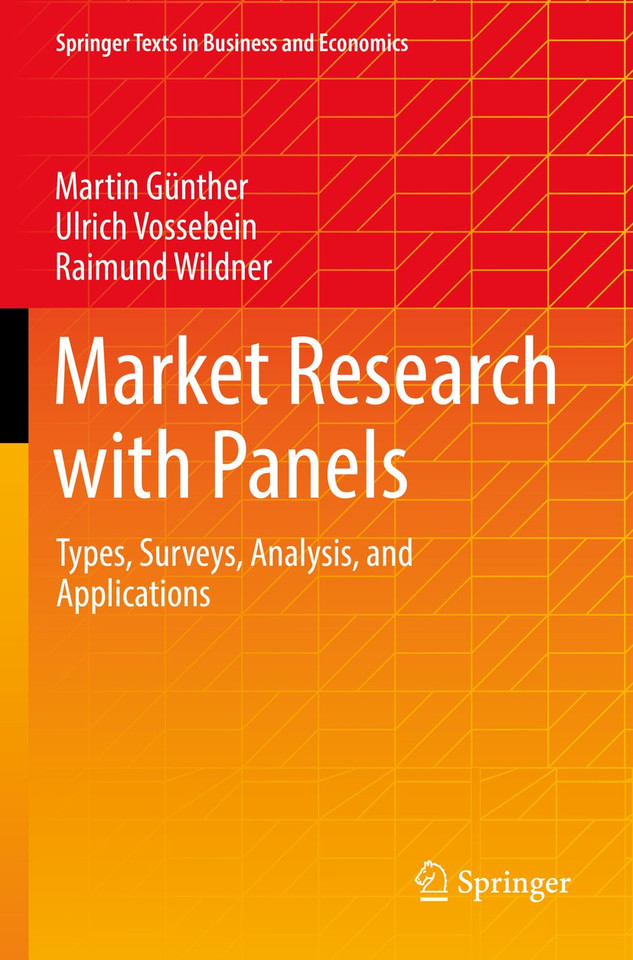 Market Research with Panels: Types, Surveys, Analysis, and Applications (Springer Texts in Business and Economics) book cover by Martin Günther, Ulrich Vossebein, Raimund Wildner