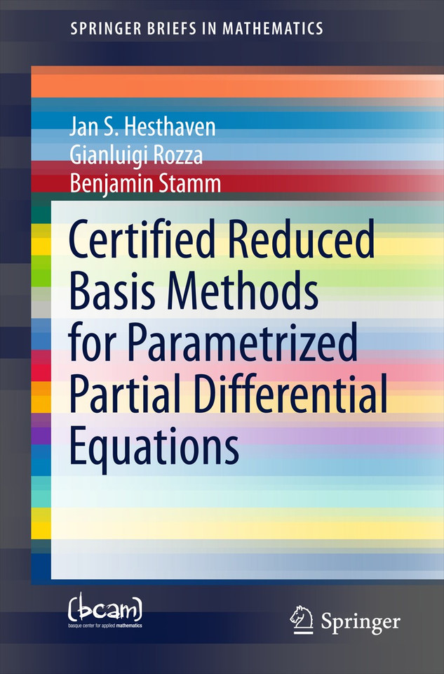 Certified Reduced Basis Methods for Parametrized Partial Differential Equations (SpringerBriefs in Mathematics) book cover by Jan S Hesthaven, Gianluigi Rozza, Benjamin Stamm