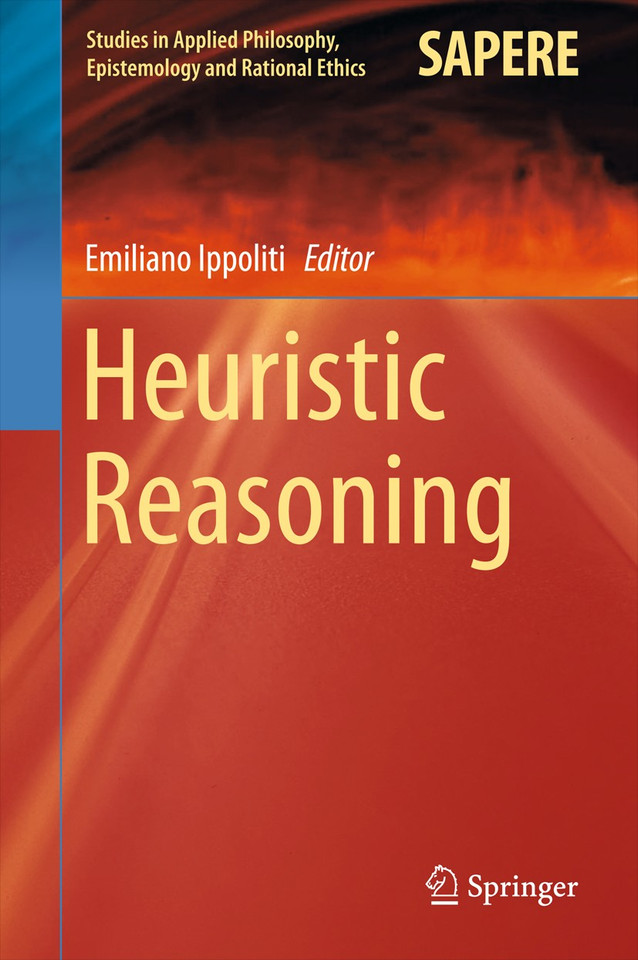 Heuristic Reasoning (Studies in Applied Philosophy, Epistemology and Rational Ethics #16) book cover by 