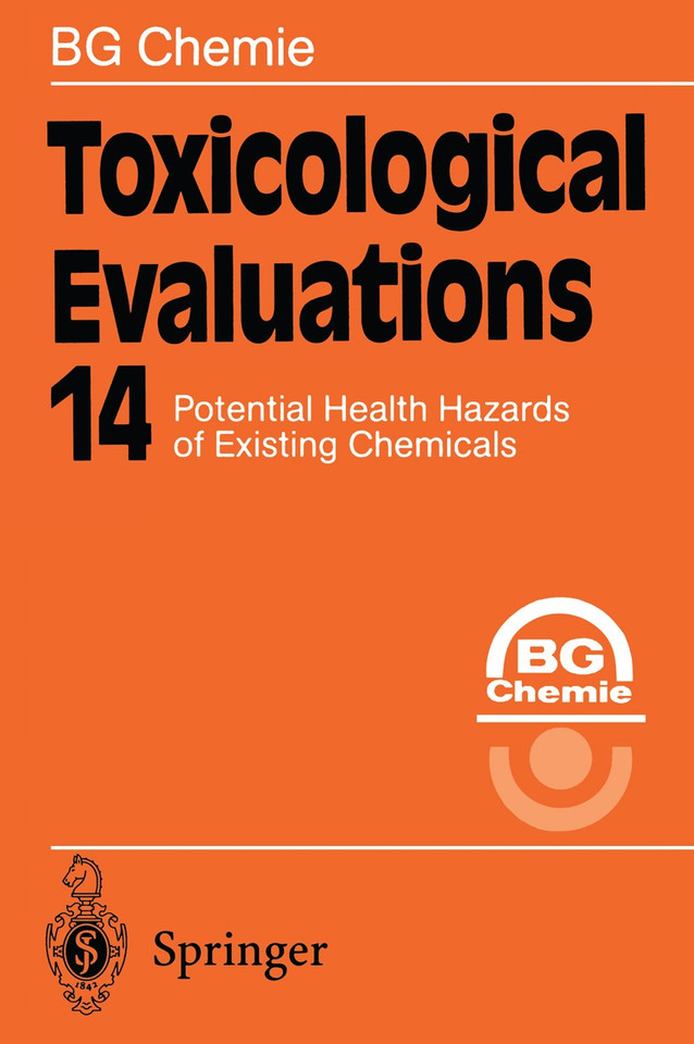 Toxicological Evaluations: Potential Health Hazards of Existing Chemicals (Toxicological Evaluations #14) book cover by BG Chemie