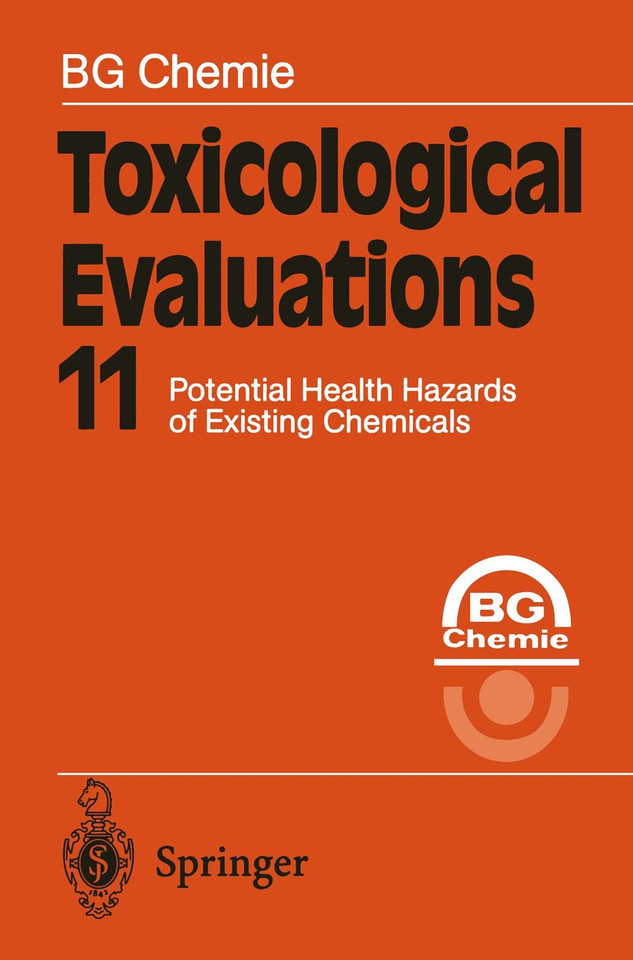 Toxicological Evaluations 11: Potential Health Hazards of Existing Chemicals (Toxicological Evaluations #11) book cover by BG Chemie
