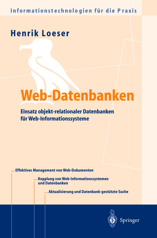 Web-Datenbanken: Einsatz objekt-relationaler Datenbanken für Web-Informationssysteme (Informationstechnologien für die Praxis) book cover by Henrik Loeser
