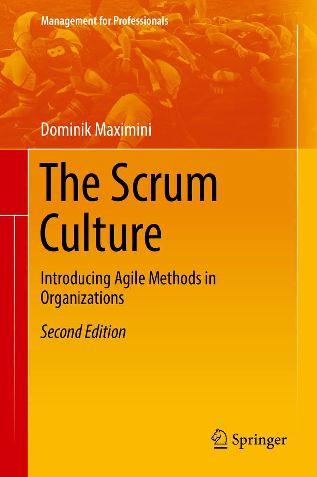 The Scrum Culture: Introducing Agile Methods in Organizations (Management for Professionals) book cover by Dominik Maximini