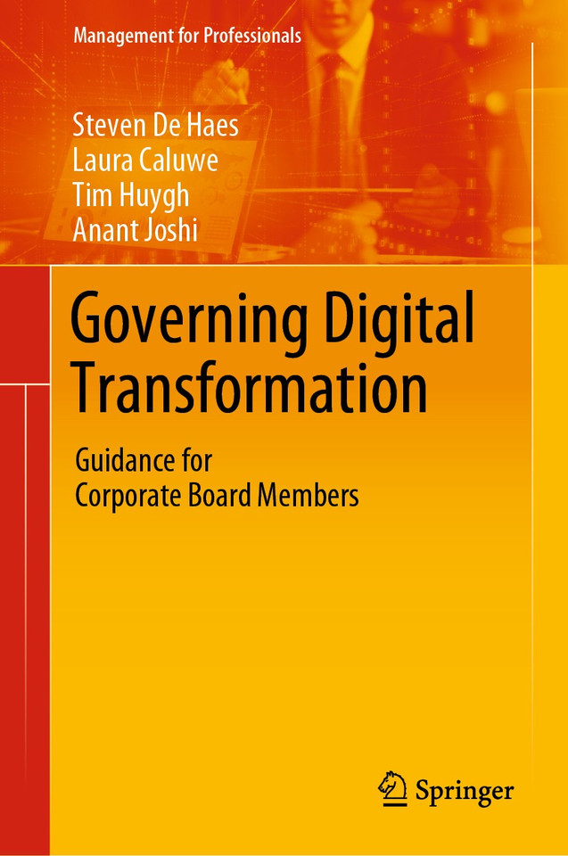 Governing Digital Transformation: Guidance for Corporate Board Members (Management for Professionals) book cover by Steven De Haes, Laura Caluwe, Tim Huygh, Anant Joshi