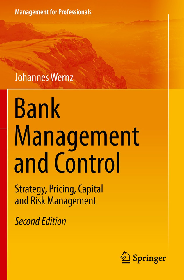 Bank Management and Control: Strategy, Pricing, Capital and Risk Management (Management for Professionals) book cover by Johannes Wernz