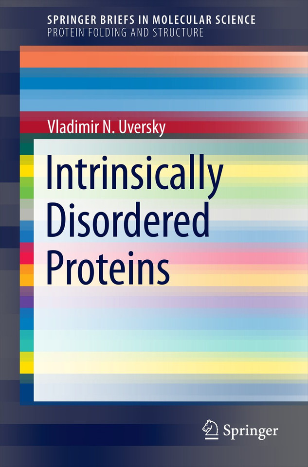 Intrinsically Disordered Proteins (SpringerBriefs in Molecular Science) book cover by Vladimir N. Uversky