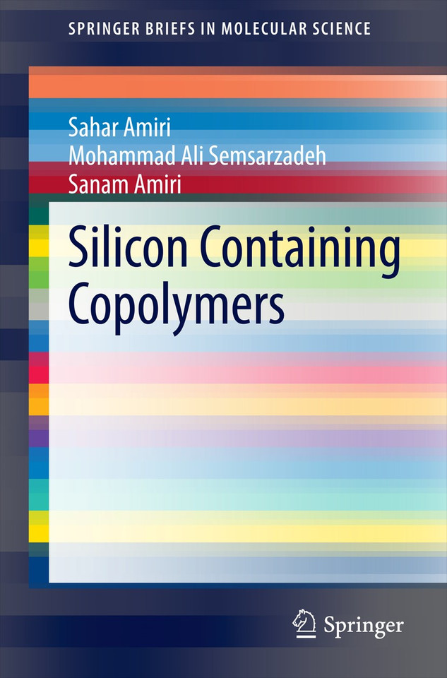 Silicon Containing Copolymers (SpringerBriefs in Molecular Science) book cover by Sahar Amiri, Mohammad Ali Semsarzadeh, Sanam Amiri