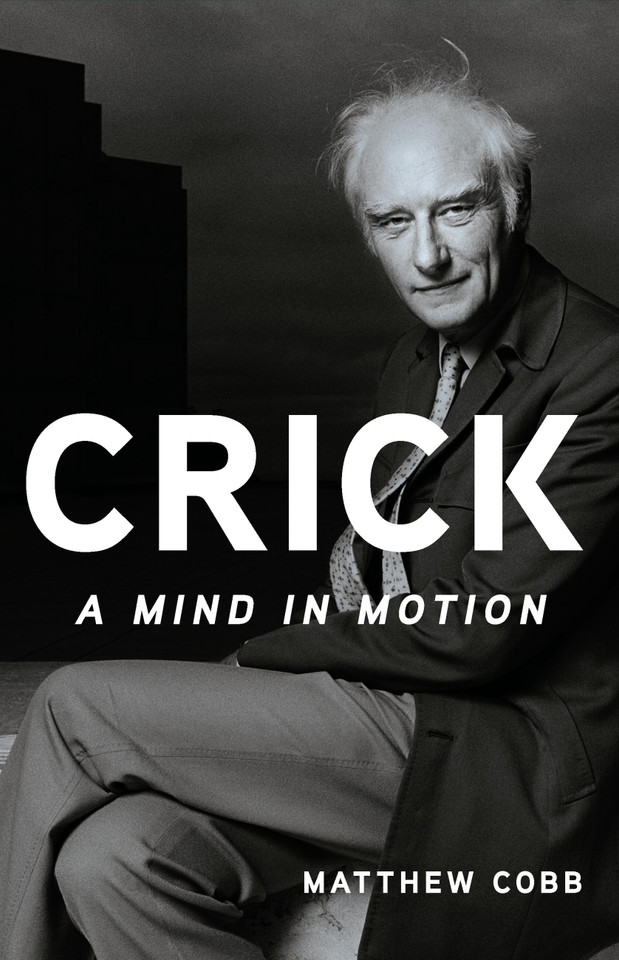 Crick: A Mind in Motion book cover by Matthew Cobb