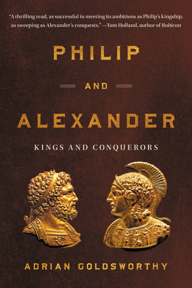 Philip and Alexander: Kings and Conquerors book cover by Adrian Goldsworthy
