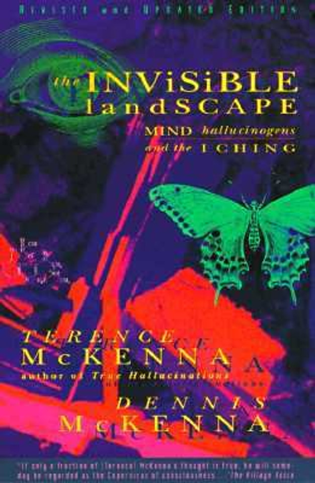 The Invisible Landscape: Mind, Hallucinogens, and the I Ching Cover