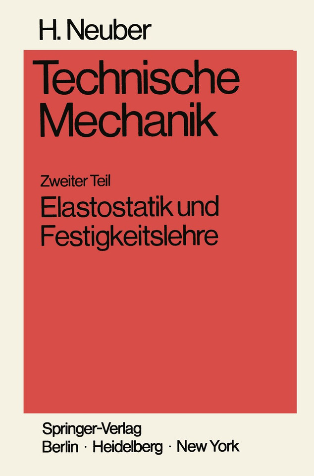Technische Mechanik Methodische Einführung: Zweiter Teil Elastostatik und Festigkeitslehre book cover by Heinz Neuber