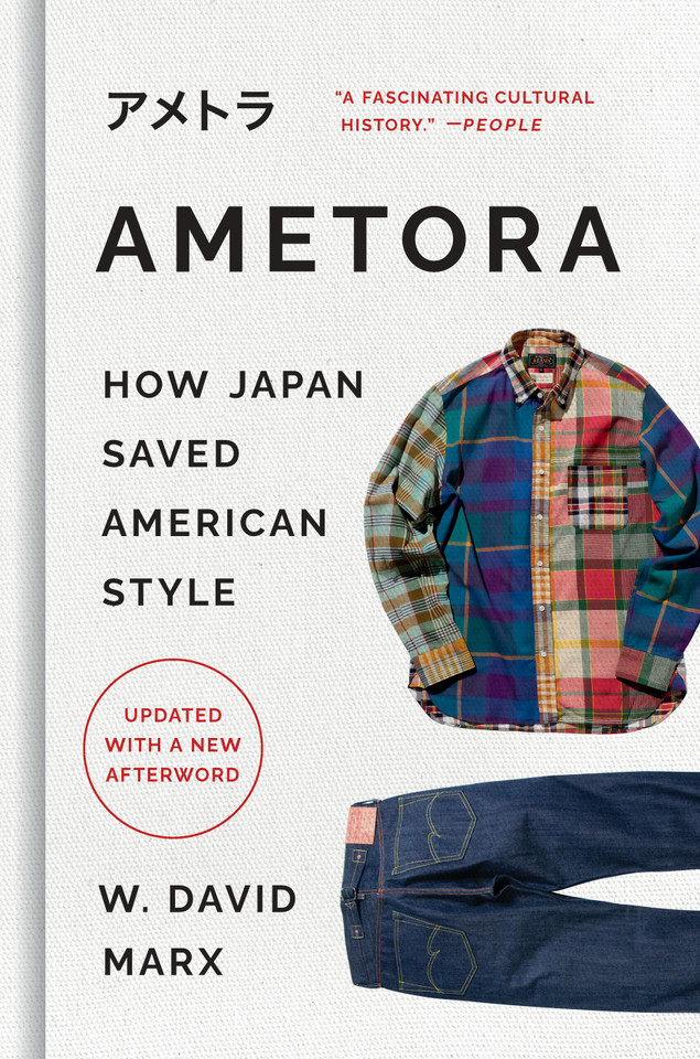 Ametora: How Japan Saved American Style book cover by W. David Marx
