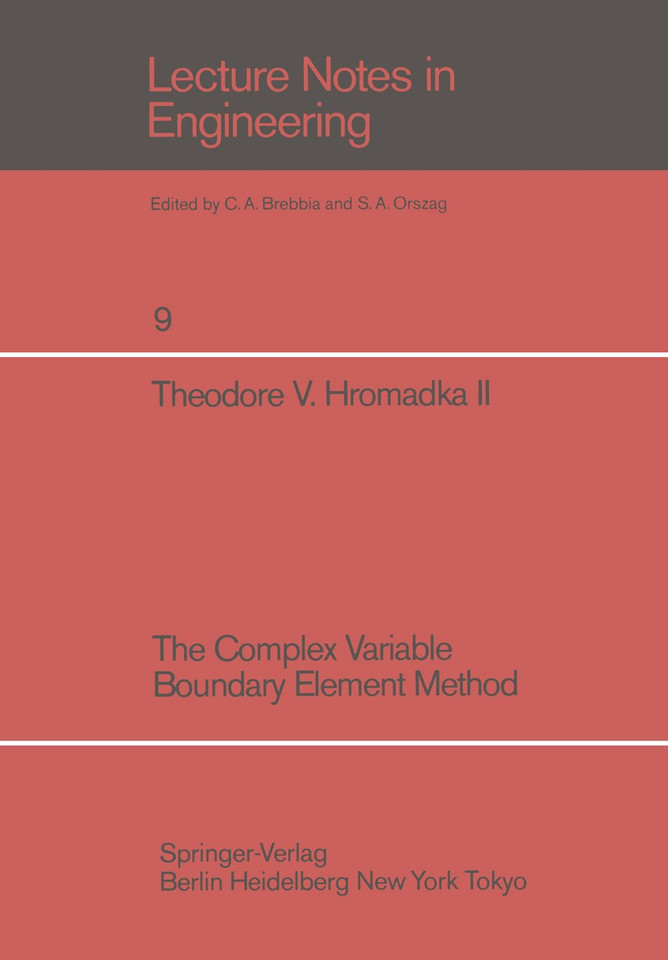 The Complex Variable Boundary Element Method (Lecture Notes in Engineering #9) book cover by T. V. Hromadka