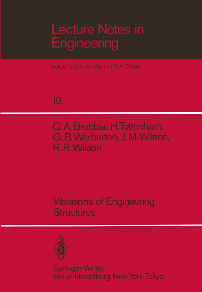 Vibrations of Engineering Structures (Lecture Notes in Engineering #10) book cover by C.A. Brebbia, H. Tottenham, G.B. Warburton, J.M. Wilson, R.R. Wilson