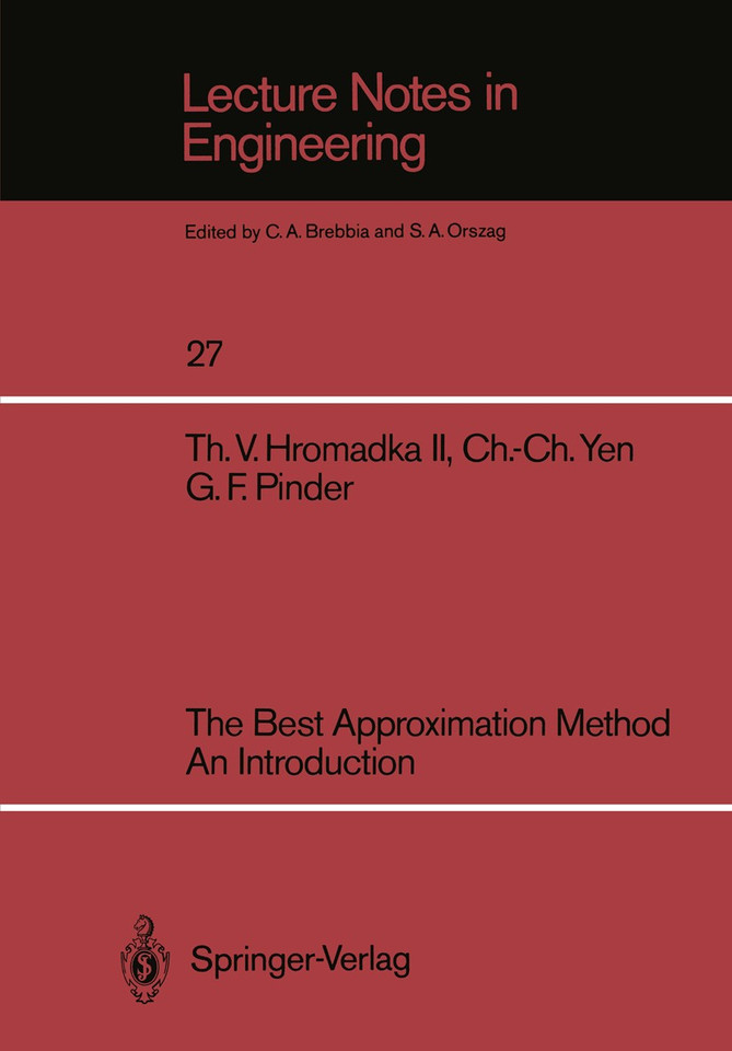 The Best Approximation Method An Introduction (Lecture Notes in Engineering #27) book cover by Theodore V. II Hromadka, Chung-Cheng Yen, George F. Pinder