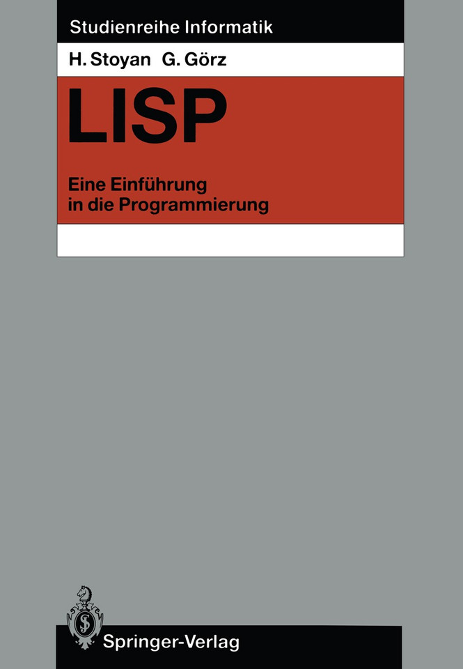 LISP: Eine Einführung in die Programmierung (Studienreihe Informatik) book cover by Herbert Stoyan, Günter Görz