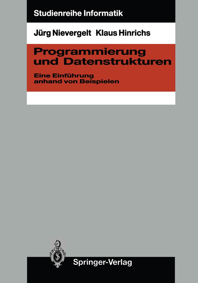 Programmierung und Datenstrukturen: Eine Einführung anhand von Beispielen (Studienreihe Informatik) book cover by Jürg Nievergelt, Klaus Hinrichs