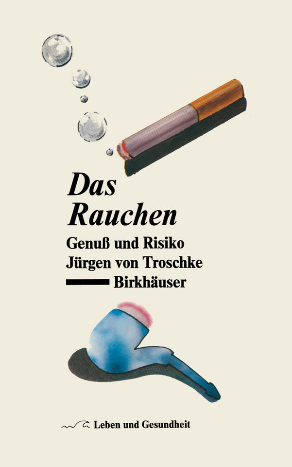 Das Rauchen: Genuß und Risiko (Leben und Gesundheit) book cover by J.von Troschke