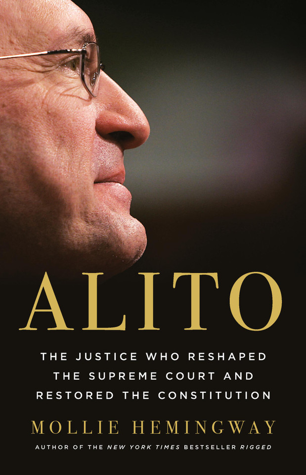 Alito: The Justice Who Reshaped the Supreme Court and Restored the Constitution book cover by Mollie Hemingway