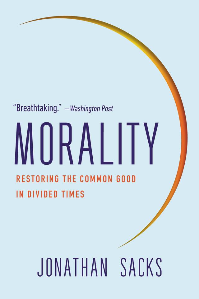 Morality: Restoring the Common Good in Divided Times book cover by Jonathan Sacks