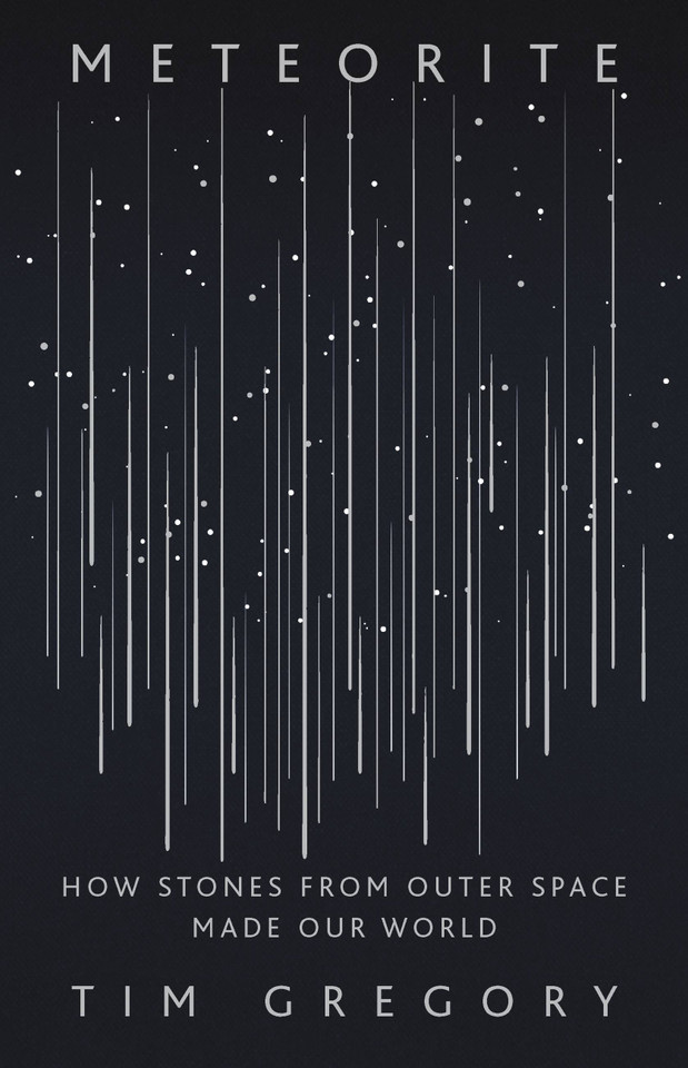 Meteorite: How Stones from Outer Space Made Our World book cover by Tim Gregory