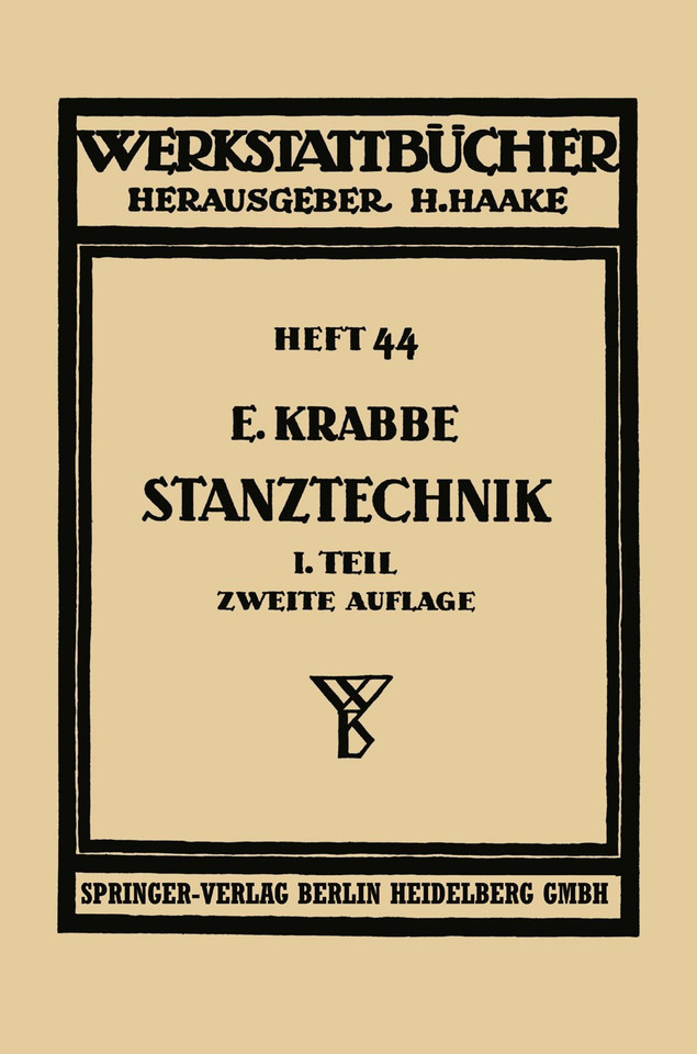 Stanztechnik: Erster Teil, Schnittechnik, Technologie des Schneidens Überblick über die zugehörigen Maschinen (Werkstattbücher) book cover by Erich Krabbe