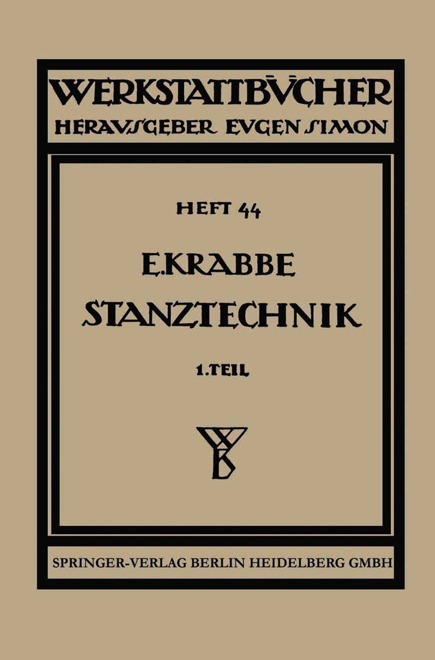 Stanztechnik: Technologie des Schneidens. Überblick über Werkzeuge und Maschinen (Werkstattbücher) book cover by Erich Krabbe
