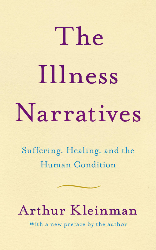 The Illness Narratives: Suffering, Healing, And The Human Condition book cover by Arthur Kleinman