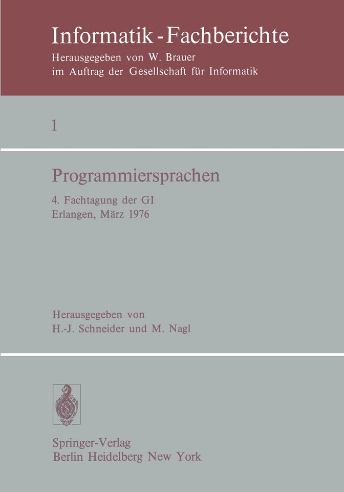 Programmiersprachen: 4. Fachtagung der GI Erlangen, 8.–10. März 1976 (Informatik-Fachberichte #1) book cover by 