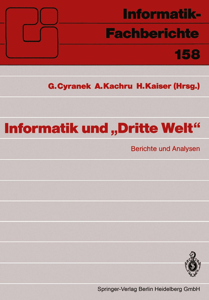 Informatik und „Dritte Welt“: Berichte und Analysen (Informatik-Fachberichte #158) book cover by 