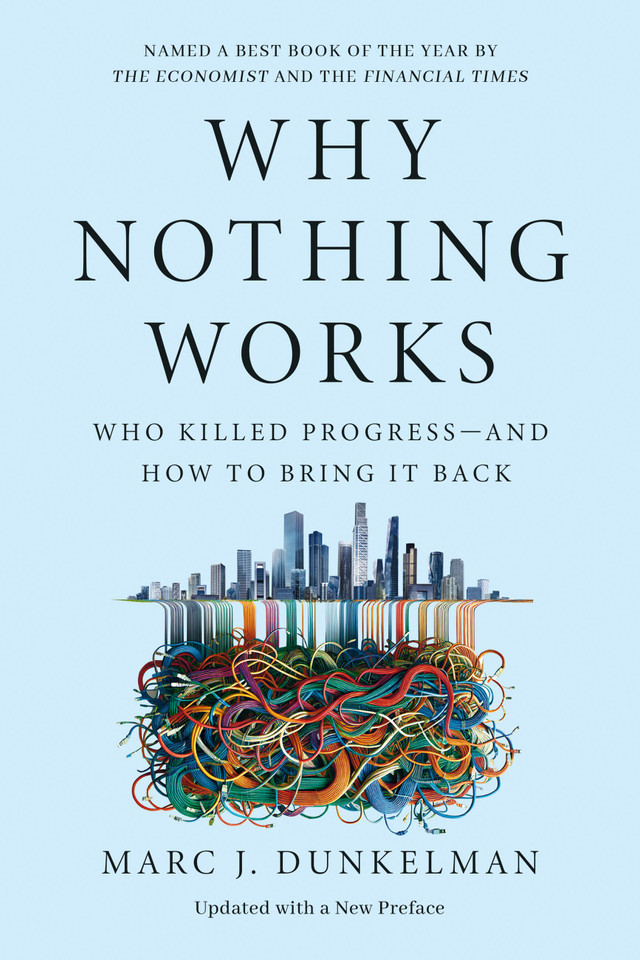 Why Nothing Works: Who Killed Progress—and How to Bring It Back book cover by Marc J. Dunkelman