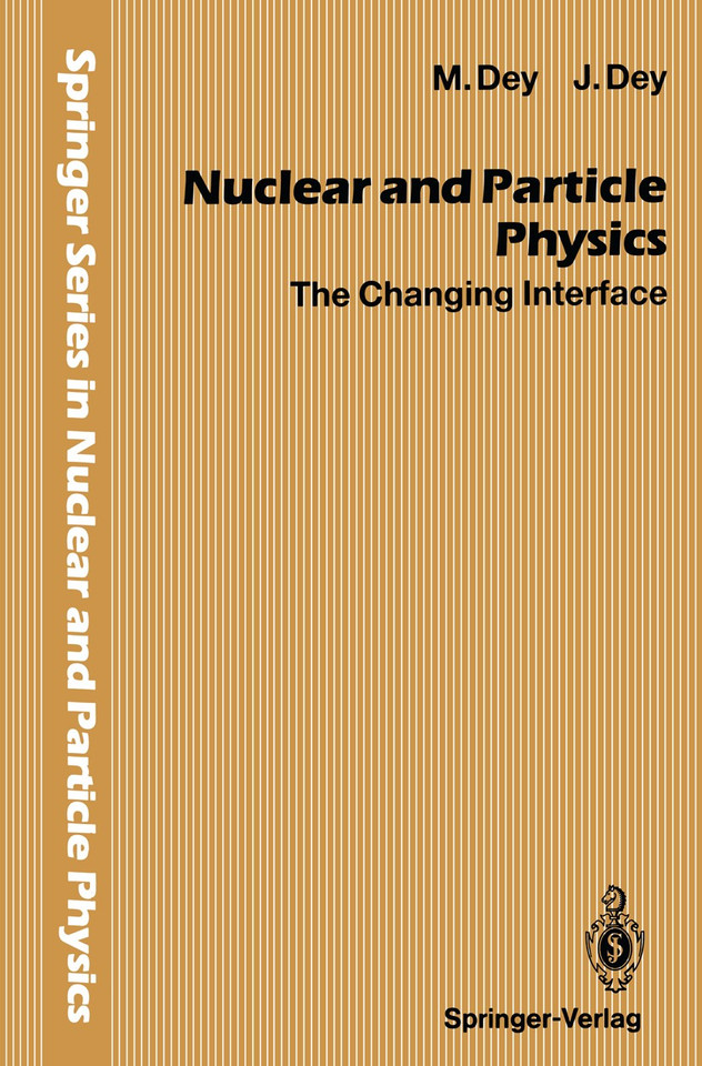 Nuclear and Particle Physics: The Changing Interface (Springer Series in Nuclear and Particle Physics) book cover by Mira Dey, Jishnu Dey